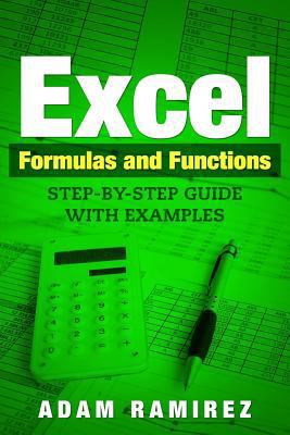 Excel Formulas and Functions: Step-By-Step Guid... 1986510417 Book Cover
