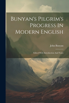 Bunyan's Pilgrim's Progress In Modern English: ... 1021207853 Book Cover