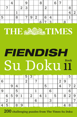 The Times Fiendish Su Doku Book 11: 200 Challen... 000824121X Book Cover
