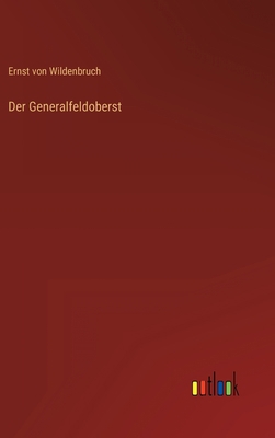 Der Generalfeldoberst [German] 3368620959 Book Cover