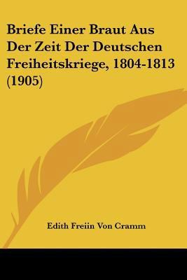Briefe Einer Braut Aus Der Zeit Der Deutschen F... [German] 1160049300 Book Cover