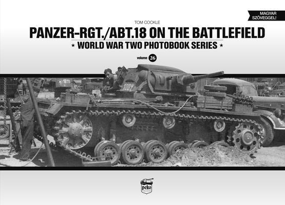 Panzer-Rgt./Abt.18 on the Battlefield [Hungarian] 6156602232 Book Cover