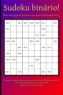 Sudoku binário!: Eleve seu jogo de Sudoku a um ... [Portuguese] B0BSJ7G4K3 Book Cover