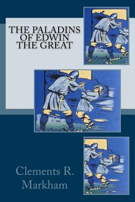 The Paladins of Edwin the Great 1499334966 Book Cover