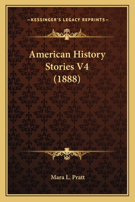 American History Stories V4 (1888) 1163967408 Book Cover