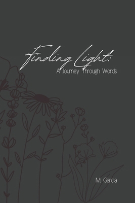 Finding Light: A Journey Through Words B0CSL888PG Book Cover