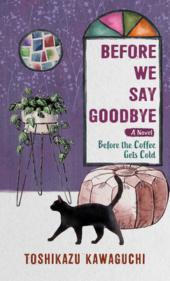 Before We Say Goodbye [Large Print] 1420517821 Book Cover