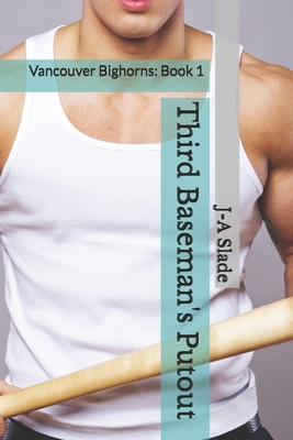 Third Baseman's Putout: Vancouver Bighorns: Book 1 B08WJPL7JV Book Cover