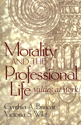 Morality and the Professional Life: Values at Work 0139157298 Book Cover