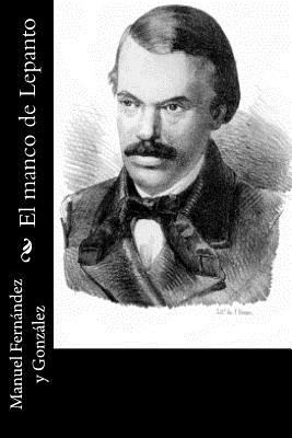 El manco de Lepanto [Spanish] 1546694269 Book Cover