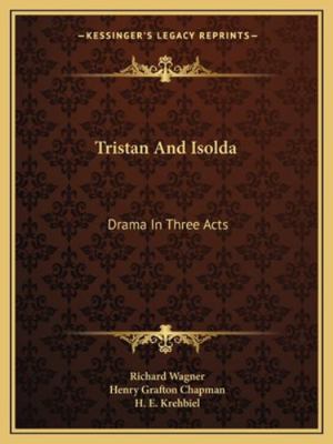 Tristan And Isolda: Drama In Three Acts 1163102032 Book Cover