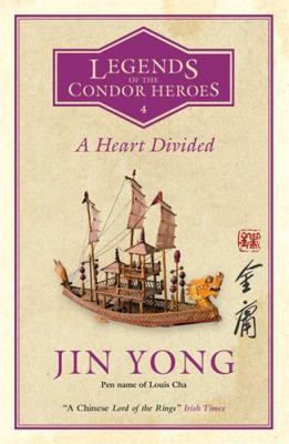 A Heart Divided: Legends of the Condor Heroes V... 0857059580 Book Cover