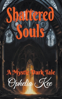 Shattered Souls B0CSMDT9CF Book Cover