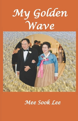 My Golden Wave B08RC74KCF Book Cover