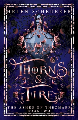 Thorns & Fire: An epic fantasy romance 1922903264 Book Cover