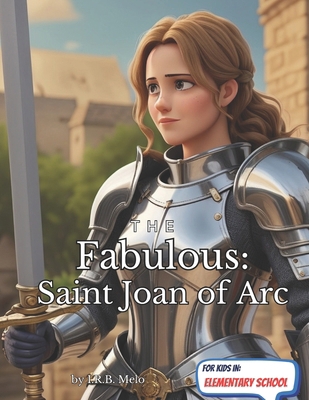 The Fabulous: Saint Joan of Arc            Book Cover