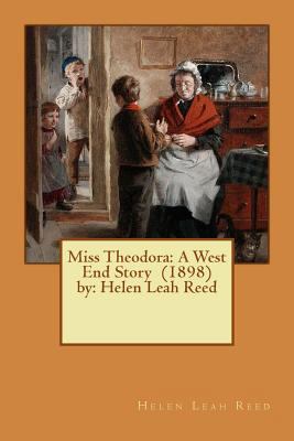 Miss Theodora: A West End Story (1898) by: Hele... 1543073220 Book Cover