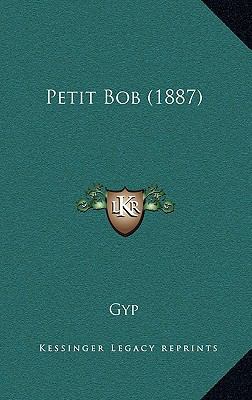 Petit Bob (1887) 1165018888 Book Cover