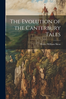 The Evolution of the Canterbury Tales 1022188976 Book Cover