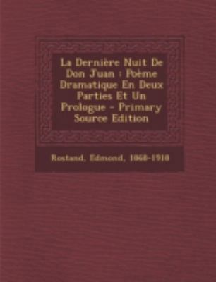 La Derni?re Nuit De Don Juan: Po?me Dramatique ... [French] 1293660507 Book Cover
