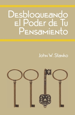 Desbloqueando el Poder de Tu Pensamiento [Spanish] 1633603296 Book Cover