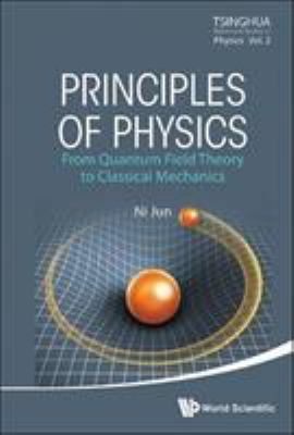 Principles of Physics: From Quantum Field Theor... 9814579394 Book Cover