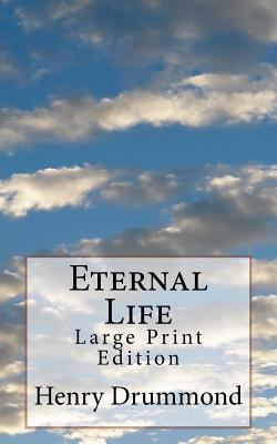 Eternal Life: Large Print Edition 1724391348 Book Cover
