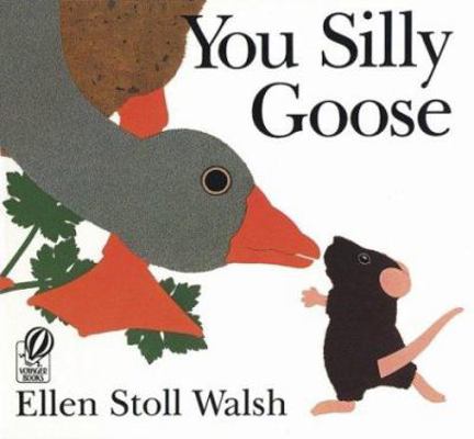 You Silly Goose 0152010122 Book Cover