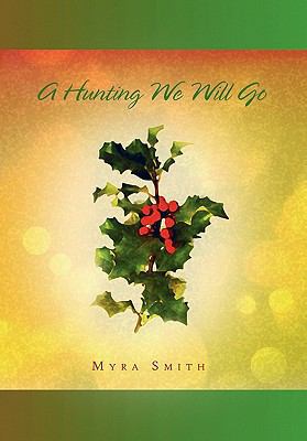 A Hunting We Will Go 1453578226 Book Cover