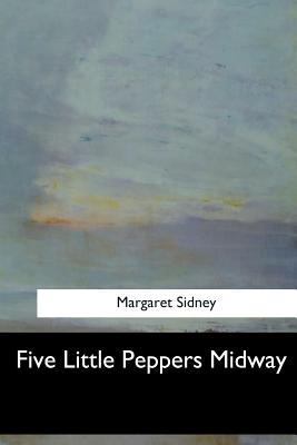 Five Little Peppers Midway 1546904700 Book Cover