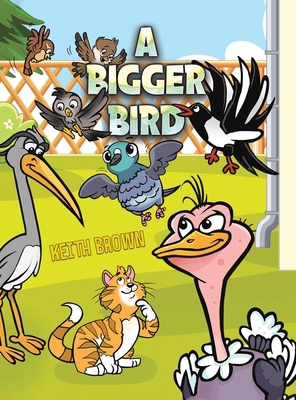 A Bigger Bird 1035852152 Book Cover