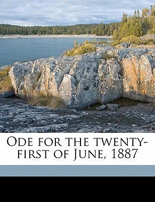 Ode for the Twenty-First of June, 1887 1176896164 Book Cover