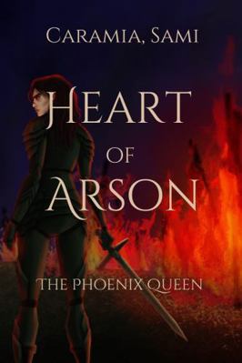 Heart of Arson: The Phoenix Queen B0F3JWKH17 Book Cover