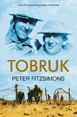 Tobruk. Peter Fitzsimons 0732276454 Book Cover