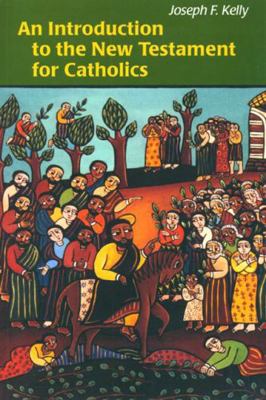 An Introduction to the New Testament for Catholics 0814652166 Book Cover