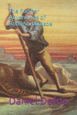The Further Adventures of Robinson Crusoe 1691477117 Book Cover