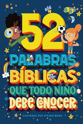 52 Palabras Bíblicas Que Todo Niño Debe Conocer [Spanish] 1646911512 Book Cover