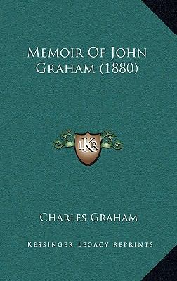 Memoir Of John Graham (1880) 116635511X Book Cover