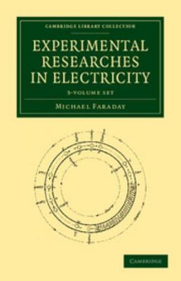 Experimental Researches in Electricity 3 Volume... 1108053602 Book Cover