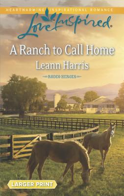 A Ranch to Call Home [Large Print] 0373817541 Book Cover