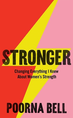 Stronger: Changing Everything I Knew About Wome... 1529050812 Book Cover