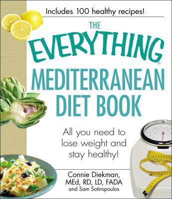 The Everything Mediterranean Diet Book: All You... 1440506744 Book Cover