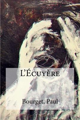 L'Ecuyere [French] 153684165X Book Cover