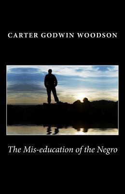 The Mis-education of the Negro 1494780550 Book Cover