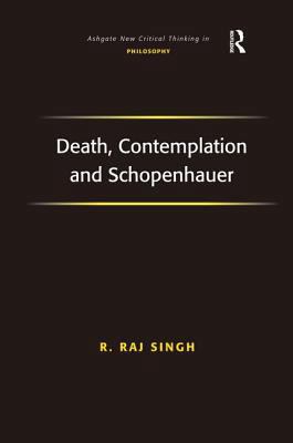 Death, Contemplation and Schopenhauer 0754660508 Book Cover