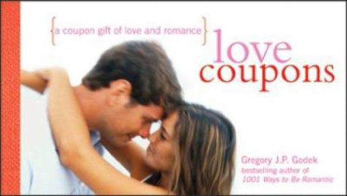 Love Coupons: A Coupon Gift of Love and Romance 1402201729 Book Cover