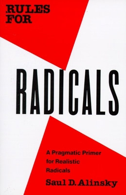 Rules for Radicals: A Pragmatic Primer for Real... 0679721134 Book Cover