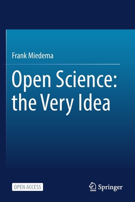 Open Science: The Very Idea 9402421173 Book Cover