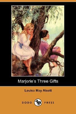 Marjorie's Three Gifts (Dodo Press) 1406597880 Book Cover