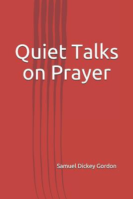 Quiet Talks on Prayer 191292580X Book Cover